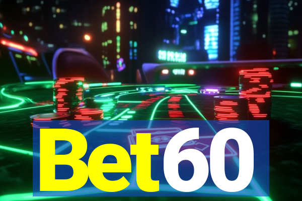 Bet60