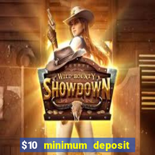 $10 minimum deposit casino canada