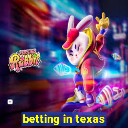 betting in texas