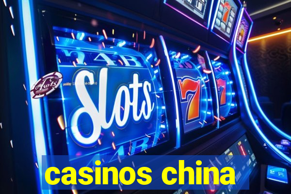 casinos china