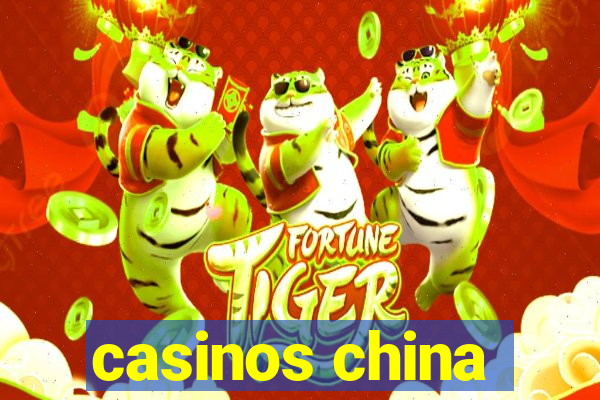 casinos china