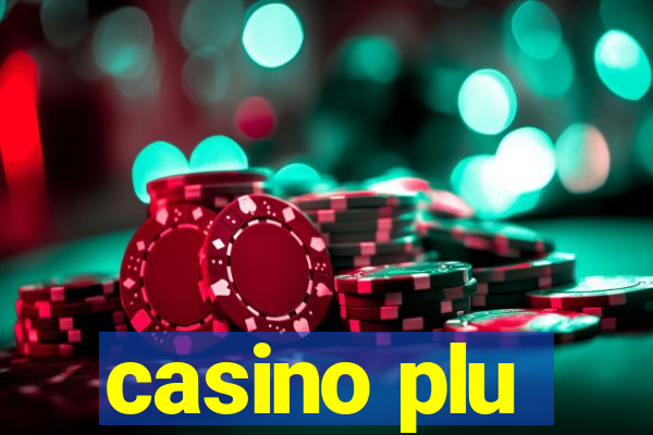 casino plu