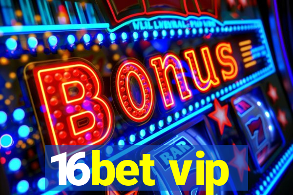 16bet vip