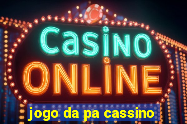 jogo da pa cassino