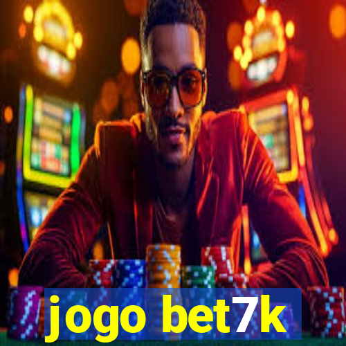 jogo bet7k