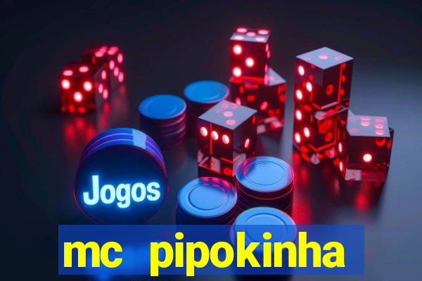 mc pipokinha privacy videos