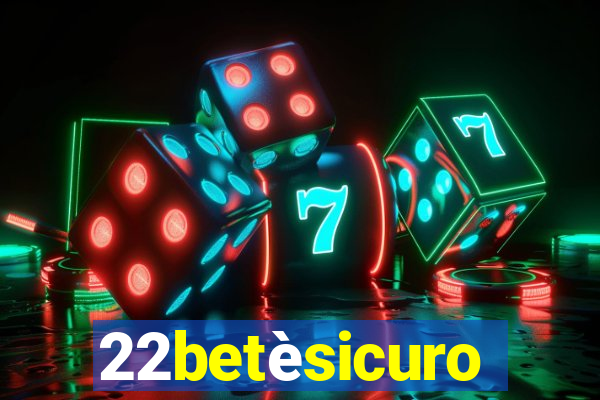 22betèsicuro