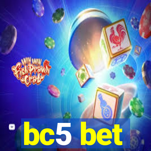 bc5 bet