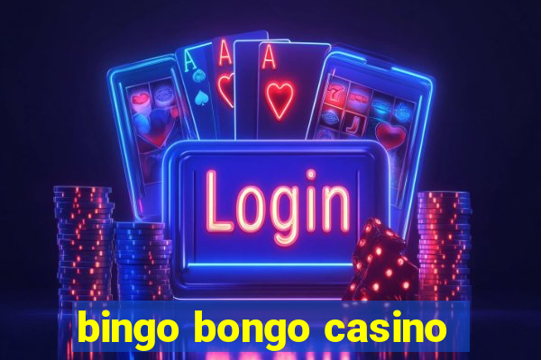 bingo bongo casino