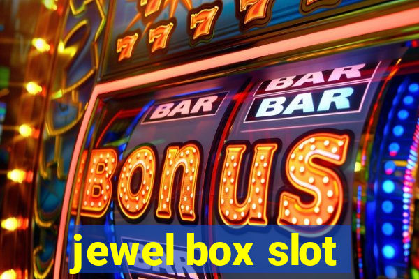 jewel box slot