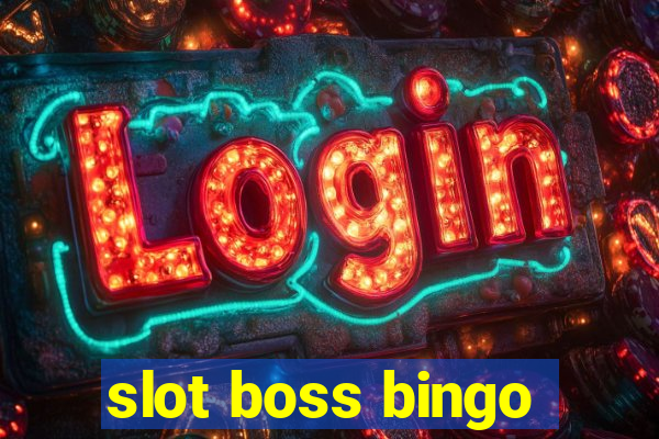 slot boss bingo