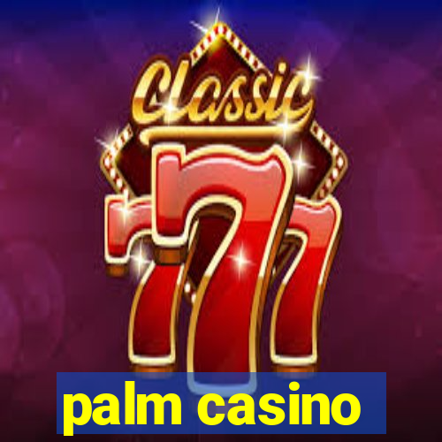 palm casino