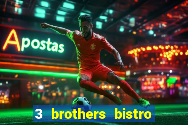 3 brothers bistro and casino