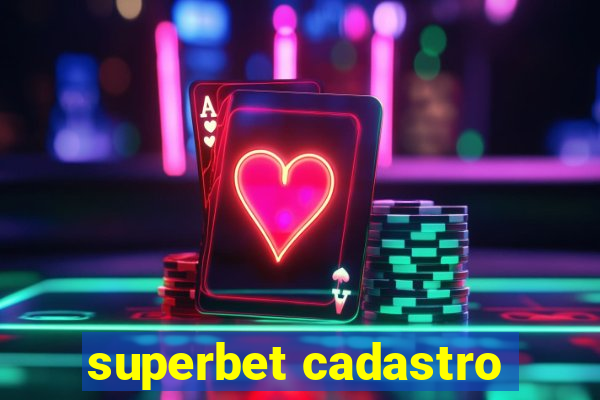 superbet cadastro