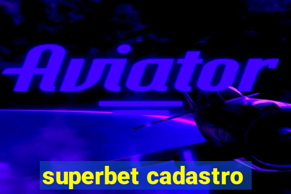 superbet cadastro