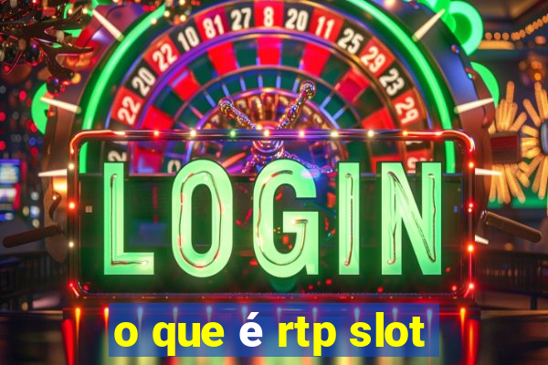 o que é rtp slot