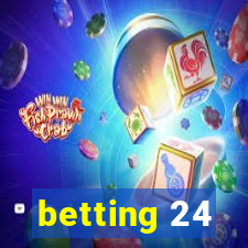 betting 24