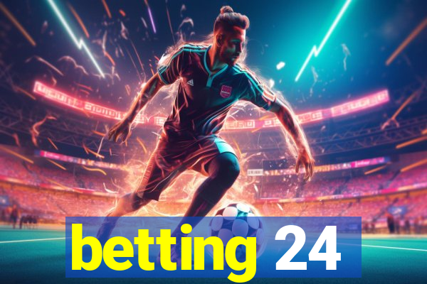 betting 24