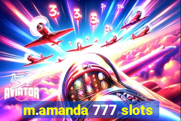 m.amanda 777 slots