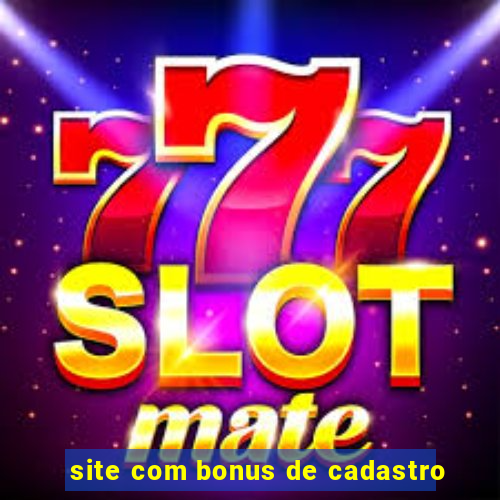 site com bonus de cadastro