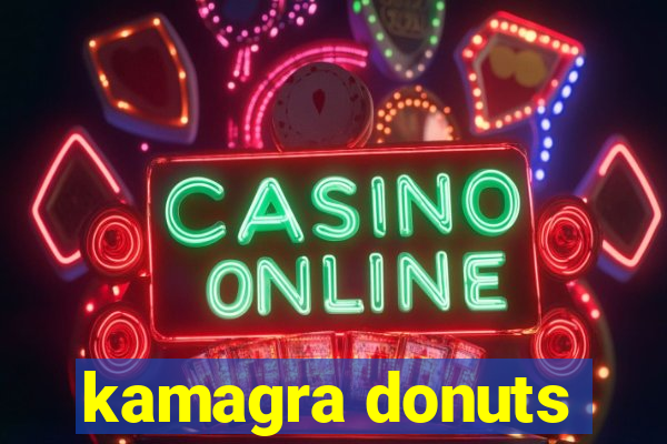 kamagra donuts