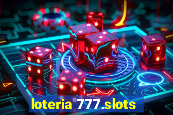 loteria 777.slots