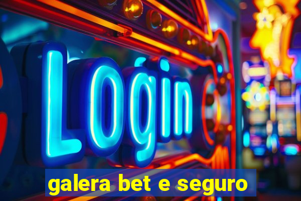 galera bet e seguro