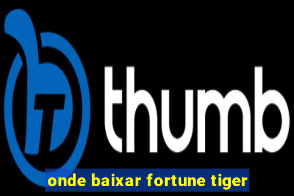 onde baixar fortune tiger