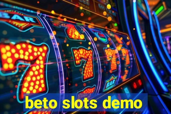 beto slots demo