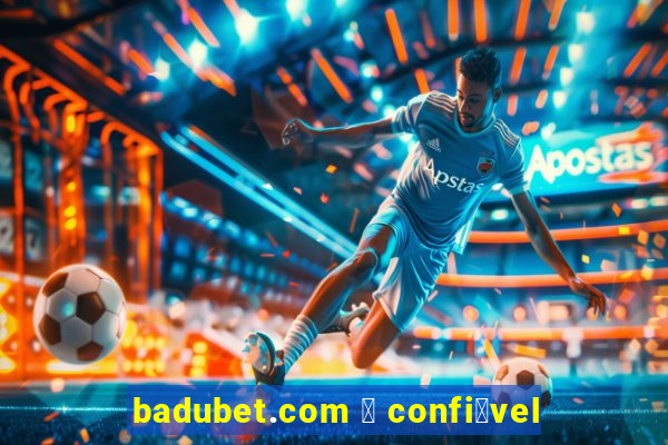 badubet.com 茅 confi谩vel