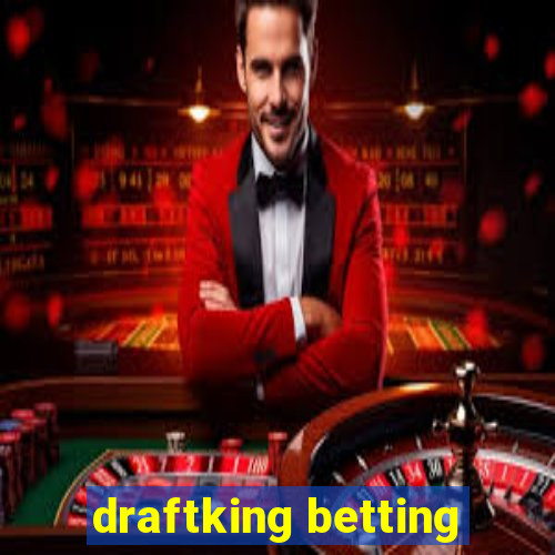 draftking betting