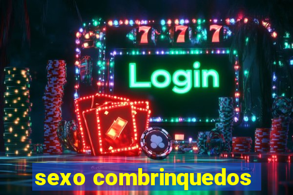 sexo combrinquedos