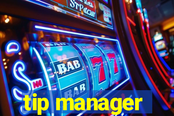 tip manager