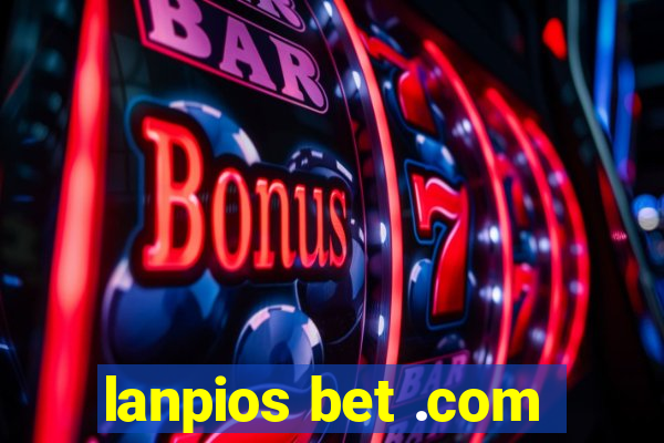 lanpios bet .com