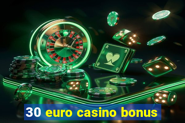 30 euro casino bonus