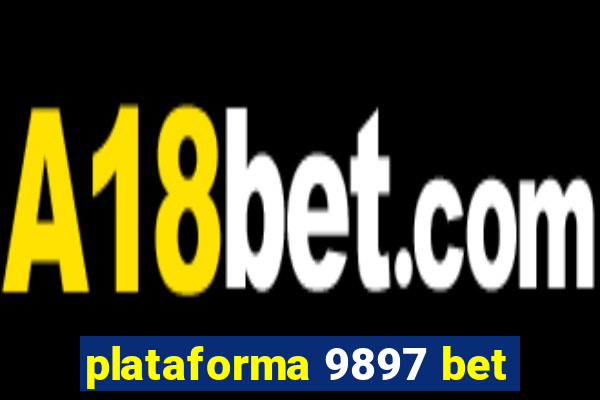 plataforma 9897 bet