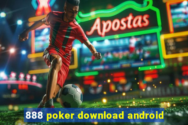 888 poker download android