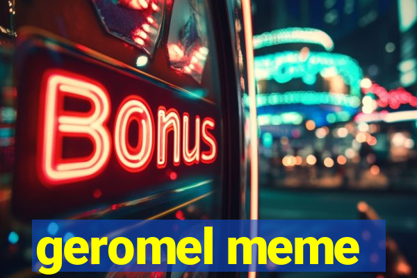 geromel meme