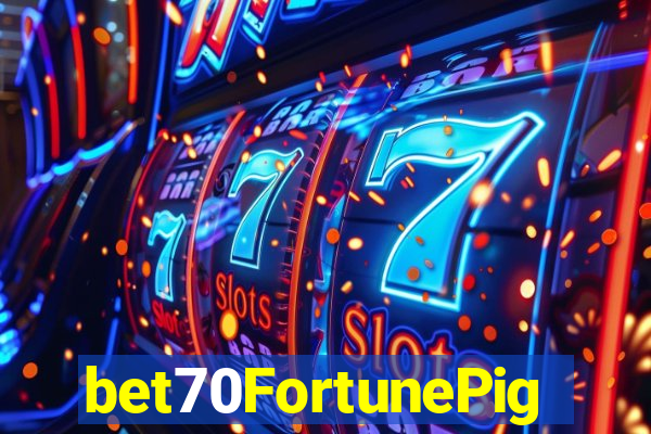 bet70FortunePig