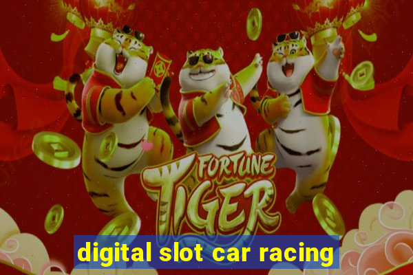 digital slot car racing