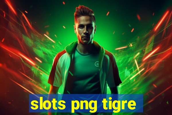 slots png tigre