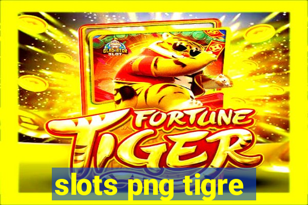 slots png tigre