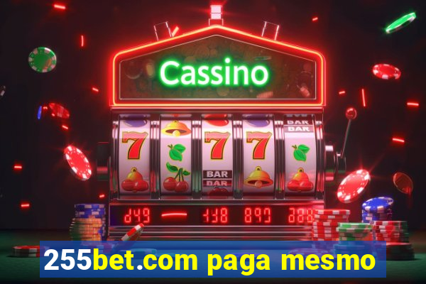 255bet.com paga mesmo