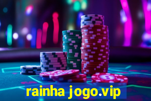 rainha jogo.vip