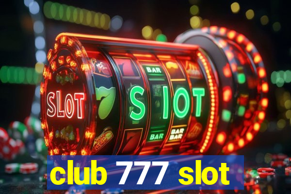 club 777 slot