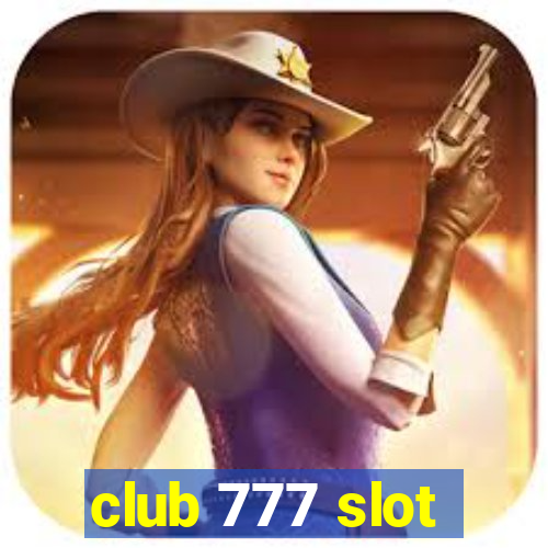 club 777 slot