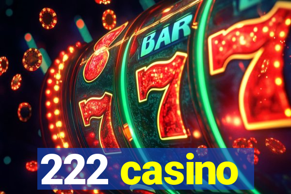 222 casino