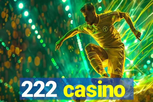 222 casino