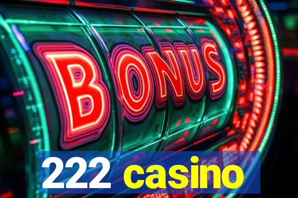 222 casino