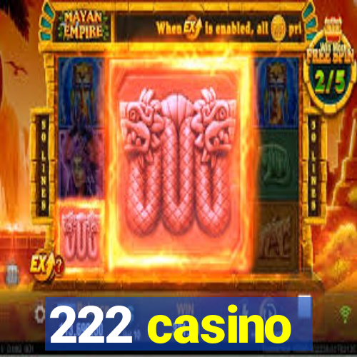 222 casino